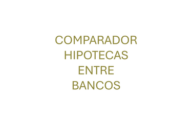 Comparador de Hipotecas entre distintos Bancos Gratis